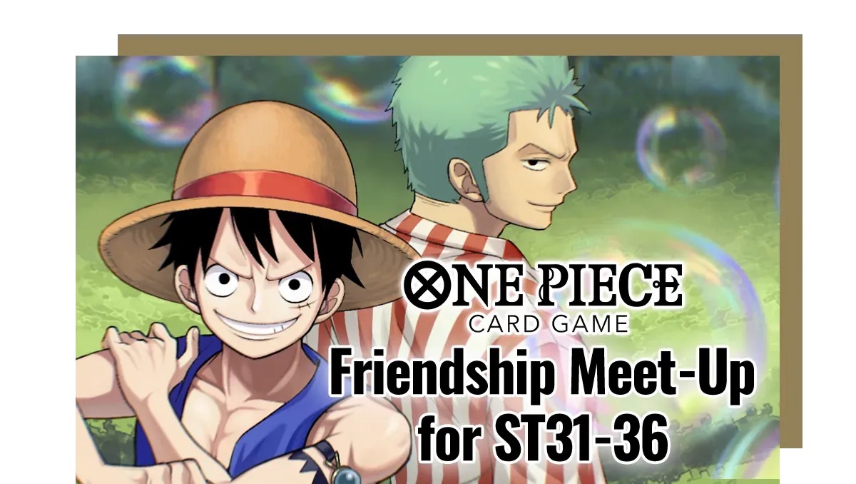 Friendship Meet-Up ST31-36 Sasar Pemain Asia, Ajak Teman Berhadiah Promo Luffy & Zoro