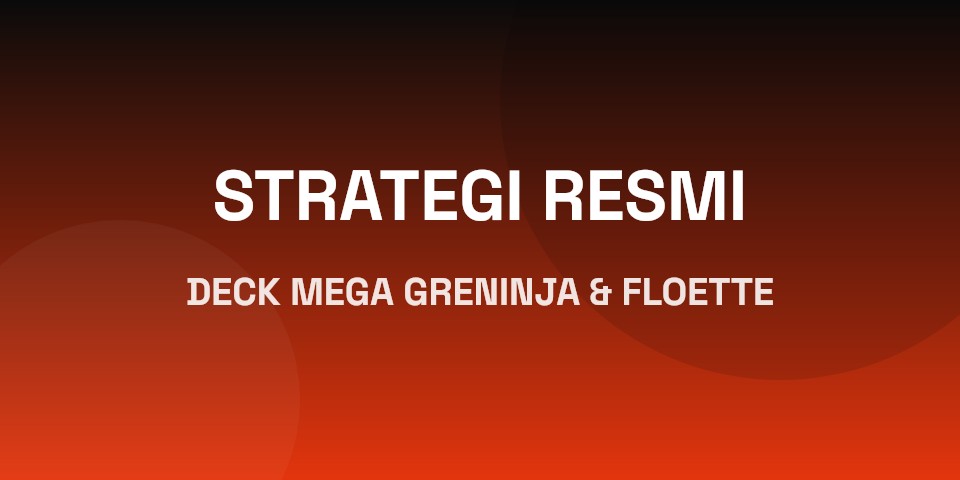 Pokemon Rilis Panduan Resmi Deck Mega Greninja ex dan Mega Floette ex