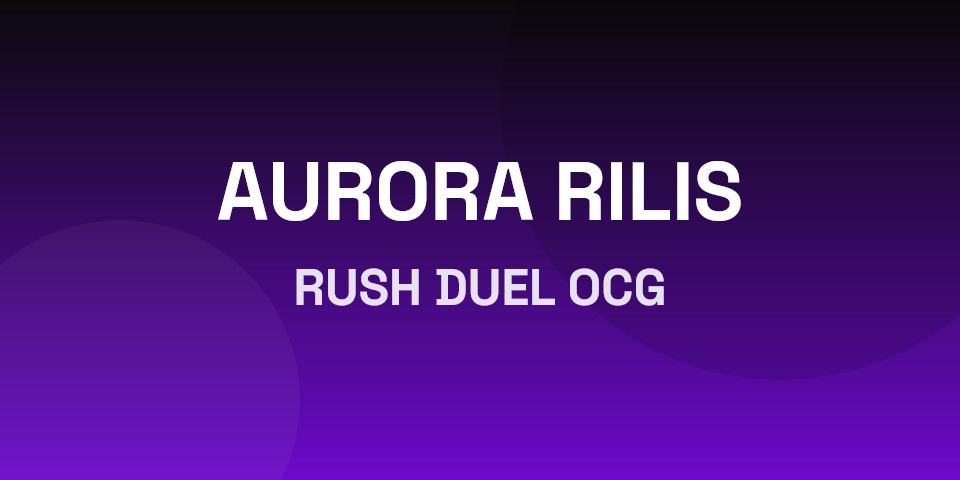 Rising of the Aurora Rilis 23 Mei 2026: Booster Rush Duel Bawa Fusion Yudias dan Build Rising HERO